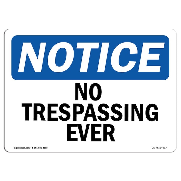 Safety Sign, OSHA Notice, 3.5" Height, 5" Width, No Trespassing Ever Sign, Landscape, 10PK